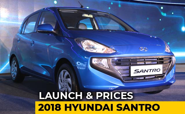 2018 Hyundai Santro Launch And Prices