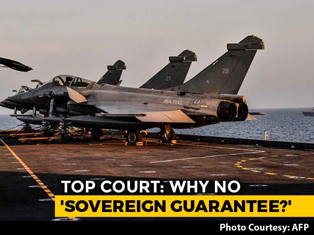 No Sovereign Guarantee For Rafale, Government Admits In Supreme Court