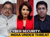 Video : Is India An Easy Target For Cyber-Attacks?