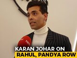 Video: "Have Learnt My Lesson": Karan Johar Amid Hardik Pandya-KL Rahul Row