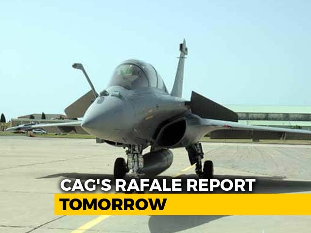 Rafale CAG Report In Parliament Tomorrow, No Mention Of Pricing: Sources