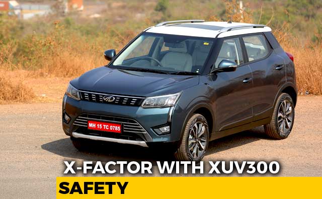 Sponsored - The X-Factor with XUV300: Safety