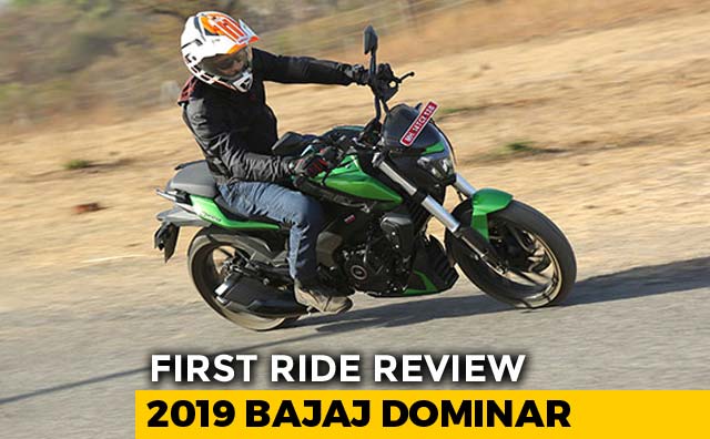 2019 Bajaj Dominar First Ride Review