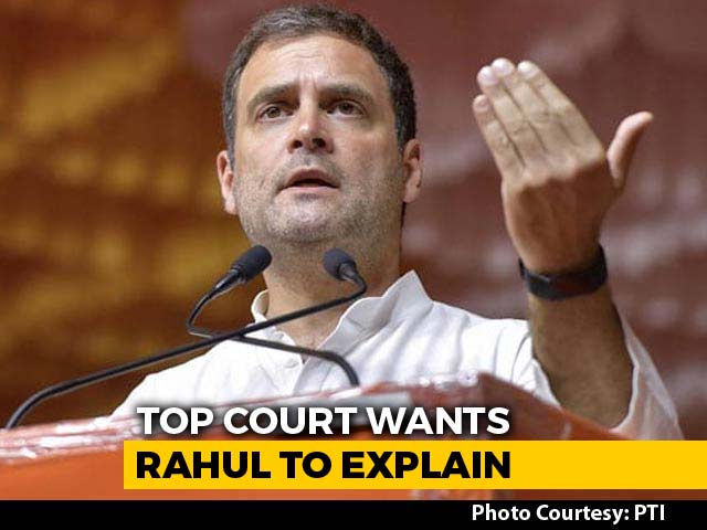 Not What We Said: Top Court Asks Rahul Gandhi To Explain Rafale Remark