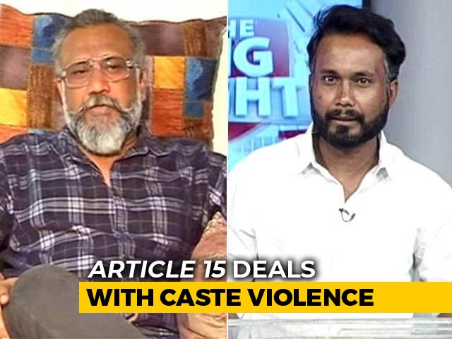 Does <i>Article 15</i> Have An Upper-Caste Gaze? Filmmaker Anubhav Sinha Responds