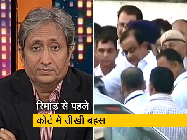 रवीश कुमार का प्राइम टाइम: चिदंबरम की गिरफ्तारी की प्रक्रिया पर उठे सवाल?