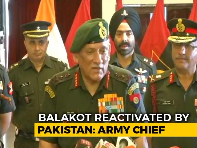 Balakot Reactivated Very Recently, Says Army Chief On Jaish Camp In Pak