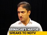 Video : "No Bodies Doesn't Mean All Normal": Srinagar Mayor Slams Kashmir Move