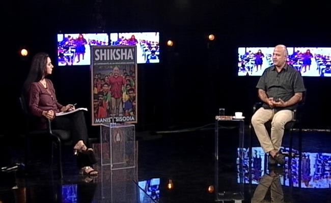 हमें अपनी प्राथमिकताओं में 'शिक्षा' को शामिल करना होगा : NDTV से बोले मनीष सिसोदिया