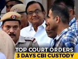 Video : No Tihar Jail For P Chidambaram. Supreme Court Extends His CBI Custody