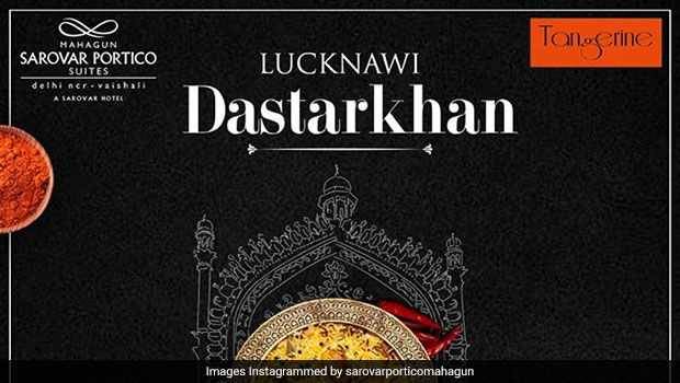 Lucknawi Food Festival: A Nawabi Treat Awaits You At Mahagun Sarovar Portico Suites