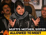 Video : Omar Abdullah, Mehbooba Mufti Finally Allowed To Meet Relatives: Sources