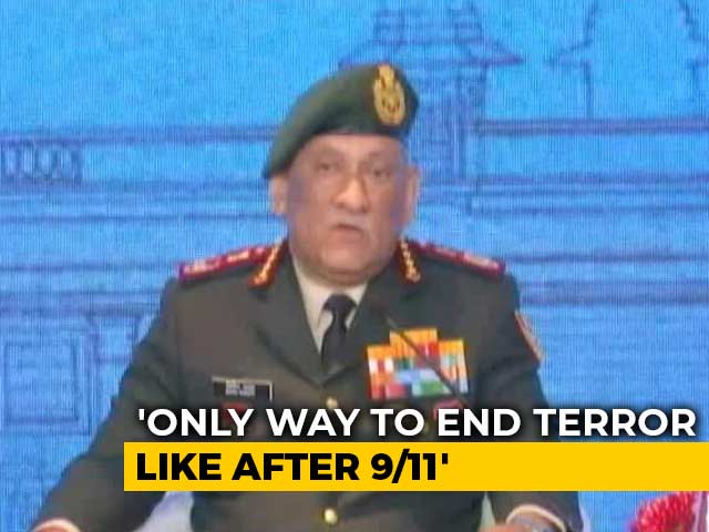 "Only Way Terrorism Can Be Ended..." General Bipin Rawat's Mantra