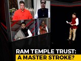 Video : Ram Temple Trust: A Master Stroke?