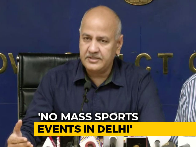 No IPL, Other Sports Event In Delhi Amid Virus Threat: Manish Sisodia