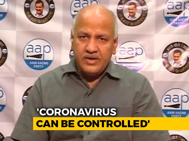 Video: Delhi Is Ready For An Increase In 1,000 Coronavirus Patients Per Day: Manish Sisodia
