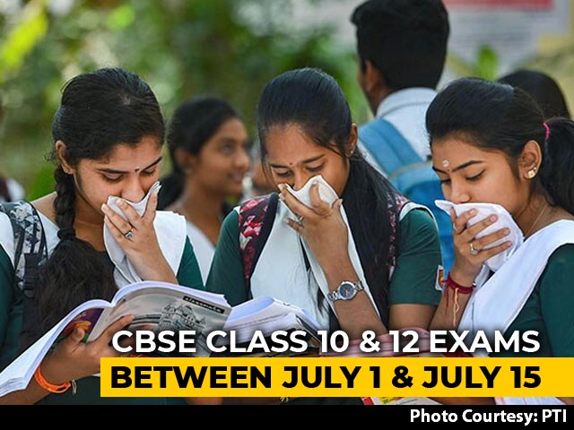 Pending CBSE Class 10, 12 Board Exams To Be Held Between July 1-15