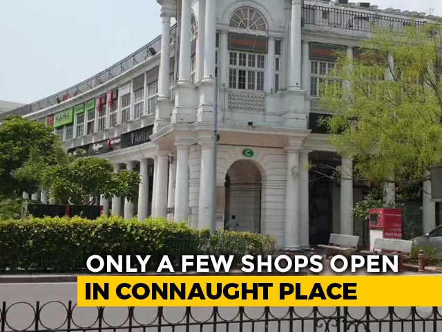 Connaught Place Deserted Even As Delhi Allows Markets To Open