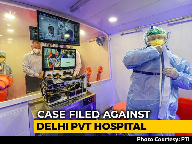 Delhi Files Police Case Against Private Hospital For COVID-19 Violation