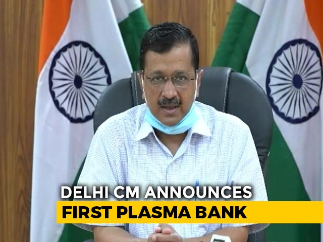 Delhi To Have Plasma Bank, Chief Minister Asks Covid Survivors To Donate