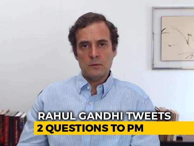 Rahul Gandhi Tweets 2 Questions To PM Day After Meet On China Tension