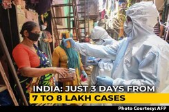 Coronavirus Cases In India Rise From 7 To 8 Lakh In Three Days Coronavirus Cases In India Rise From 7 To 8 Lakh In Three Days