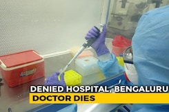 Doctor Dies, Covid +ve, Allegedly Turned Away By 3 Bengaluru Hospitals Doctor Dies, Covid +ve, Allegedly Turned Away By 3 Bengaluru Hospitals
