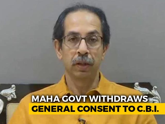 Maharashtra Withdraws Blanket Consent To CBI To Probe Cases In State