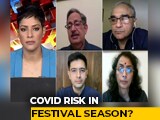 Video : COVID-19 Risk In Festival Season?