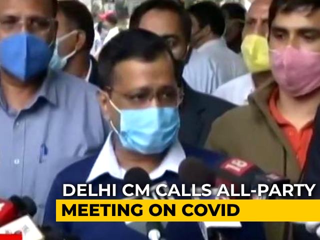 Arvind Kejriwal Calls All Party Meet To Discuss Covid Containment In Delhi