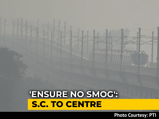 Ensure No Smog In Delhi: Supreme Court To Centre On New Commission's Task