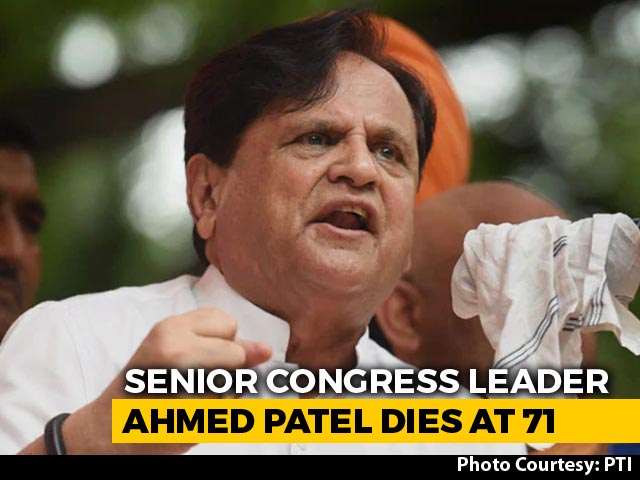 Congress Veteran Ahmed Patel Dies at 71 After Battling Covid