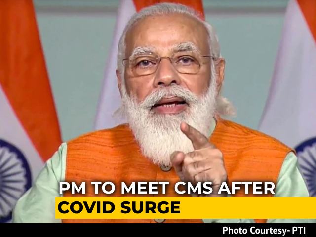 PM To Meet Chief Ministers Of 8 States Worst-Hit By Covid Tomorrow: Sources