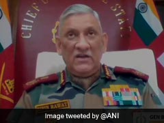 'सीमा पर टकराव से बढ़ा संघर्ष, नियंत्रण रेखा पर बदलाव किसी भी हाल में मंजूर नहीं': जनरल रावत