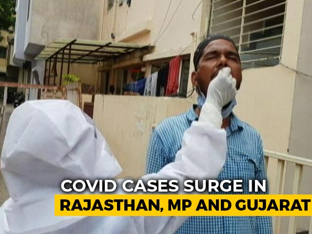 Covid Cases Surge In Rajasthan, Madhya Pradesh, Gujarat