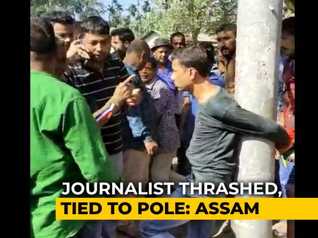 Assam Journalist Tied To Pole And Beaten, One Arrested