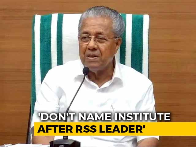 Don't Name Institute After RSS Leader: Kerala Chief Minister To Centre