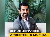 Video : Republic TV CEO Vikas Khanchandani Arrested In Mumbai In Fake TV Ratings Scam