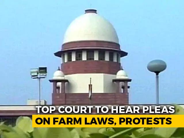 Supreme Court To Hear Pleas On Farm Laws, Delhi Agitation Today