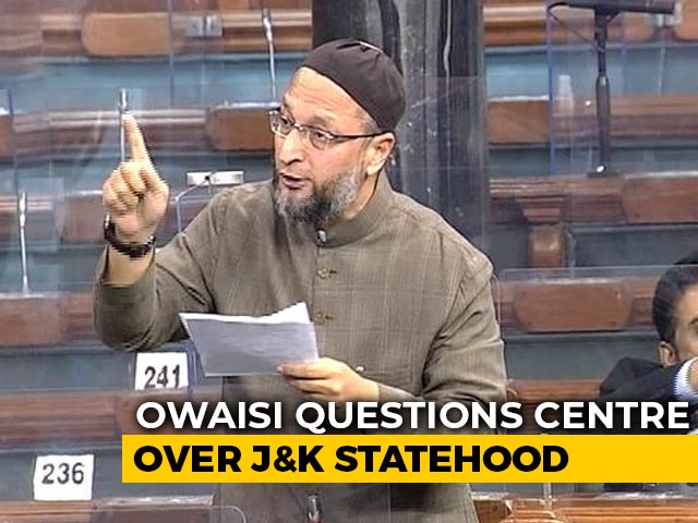 Asaduddin Owaisi Questions Centre Over Jammu And Kashmir Statehood