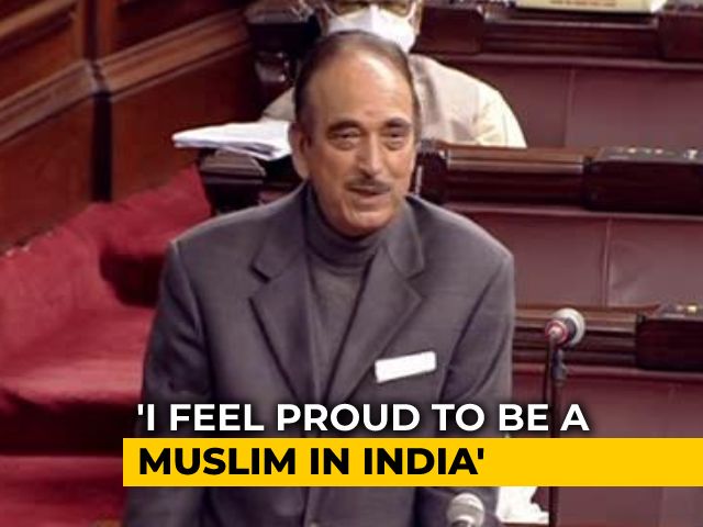 "Proud To Be Hindustani Muslim": Ghulam Nabi Azad's Rajya Sabha Farewell Speech