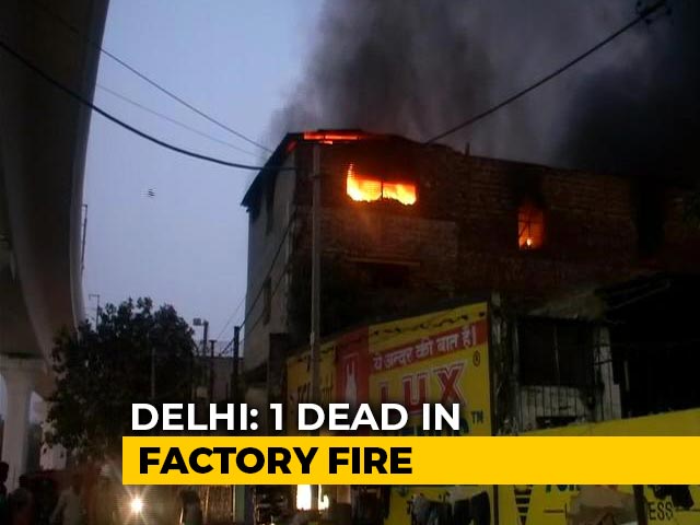 1 Killed In Fire At Delhi Factory