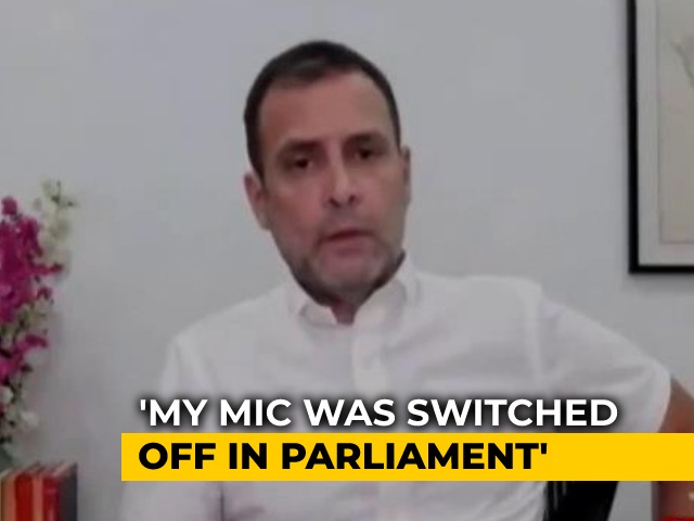 My Mic Was Switched Off In Parliament, Says Rahul Gandhi