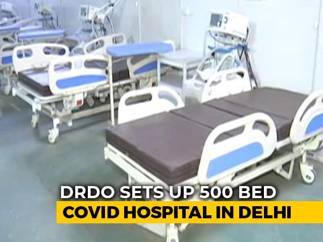 DRDO Sets Up 500 Bed Covid Hospital In Delhi
