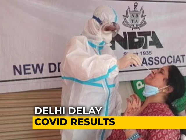 As Delhi Cases Spike, Massive Delay In Test Results