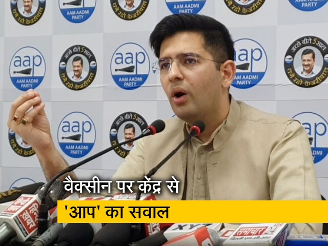 आम आदमी पार्टी का मोदी सरकार पर हमला, कम थे कोरोना के टीके तो विदेश क्यों भेजे?