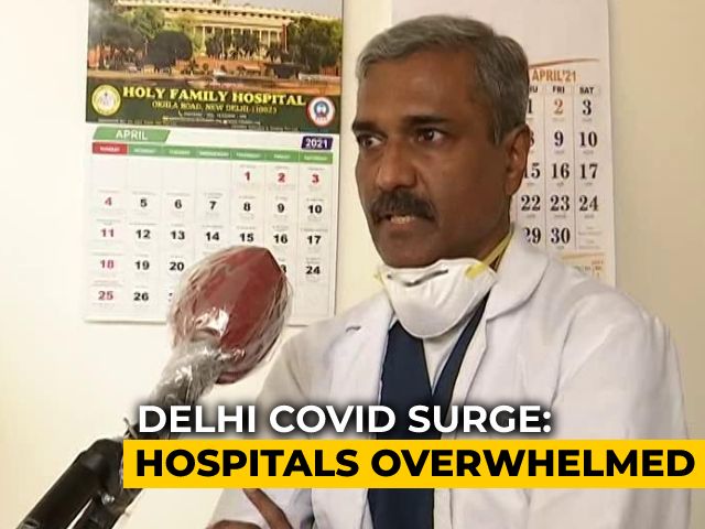 Delhi Covid Surge: Hospitals Overwhelmed
