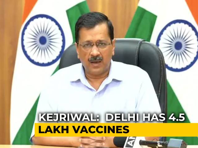 Got 4.5 Lakh Doses, Vaccination Of 18+ To Start On Monday: Arvind Kejriwal