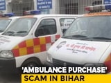 Video : Ambulances Costing Rs. 7 Lakh Bought At Rs. 21 Lakh, Remain Unused In Bihar