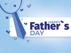 Happy Father's Day 2021: Wishes, Quotes, Messages And Images To Share